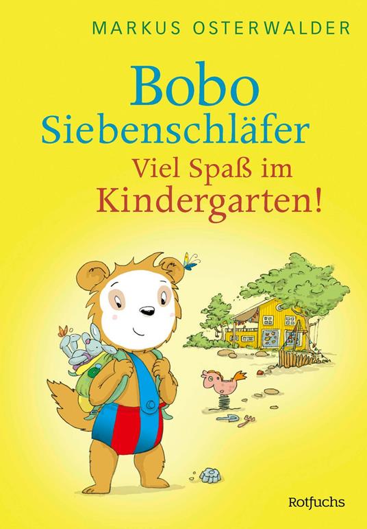 Bobo Siebenschläfer: Viel Spaß im Kindergarten! - Markus Osterwalder,Dorothée Böhlke - ebook
