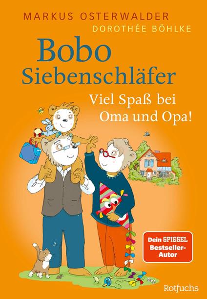 Bobo Siebenschläfer: Viel Spaß bei Oma und Opa! - Markus Osterwalder,Dorothée Böhlke - ebook