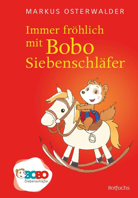 Immer fröhlich mit Bobo Siebenschläfer - Markus Osterwalder - ebook