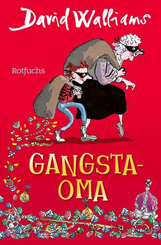 Gangsta-Oma - David Walliams,Tony Ross,Salah Naoura - ebook