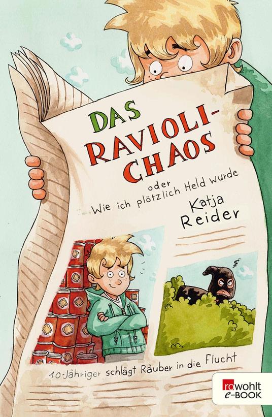 Das Ravioli-Chaos oder Wie ich plötzlich Held wurde - Katja Reider,Dominik Rupp - ebook