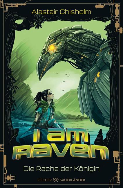 I am Raven – Die Rache der Königin - Alastair Chisholm,Sabrina Sandmann - ebook