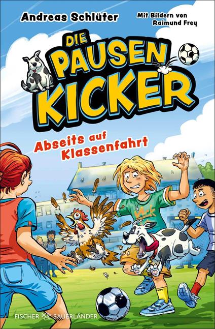 Die Pausenkicker – Abseits auf Klassenfahrt - Andreas Schlüter,Raimund Frey - ebook