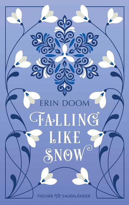 Falling Like Snow - Erin Doom,Barbara Neeb,Christina Neiske,Katharina Schmidt - ebook