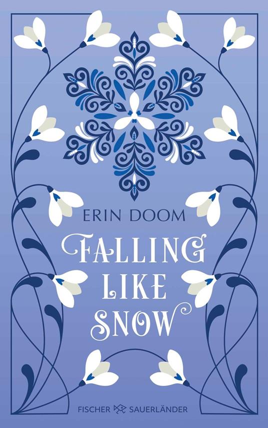 Falling Like Snow - Erin Doom,Barbara Neeb,Christina Neiske,Katharina Schmidt - ebook