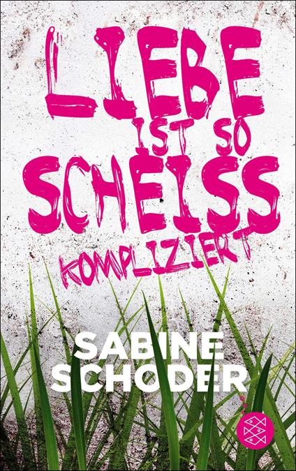 Liebe ist so scheißkompliziert - Sabine Schoder - ebook