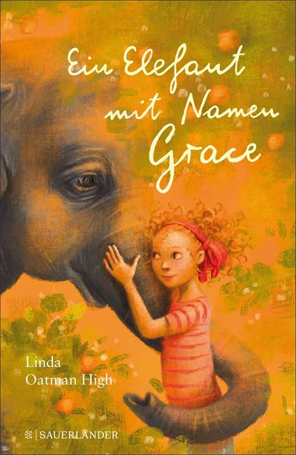 Ein Elefant mit Namen Grace - Linda Oatman High,Maren Illinger - ebook