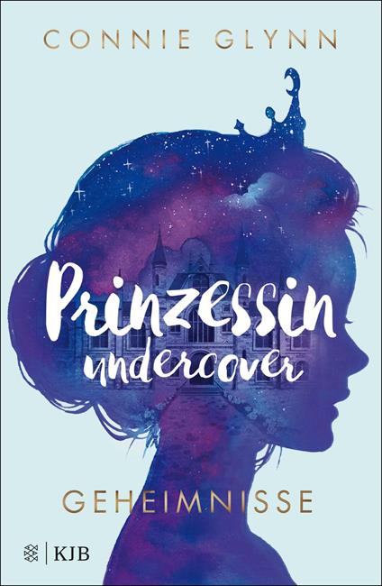 Prinzessin undercover – Geheimnisse - Connie Glynn,Maren Illinger - ebook