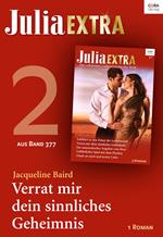Julia Extra Band 377 - Titel 2: Verrat mir dein sinnliches Geheimnis
