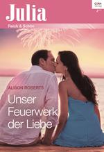 Unser Feuerwerk der Liebe
