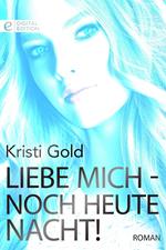 Liebe mich - noch heute Nacht!