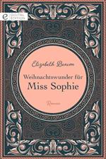 Weihnachtswunder für Miss Sophie