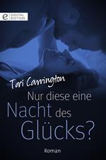 Nur diese eine Nacht des Glücks?