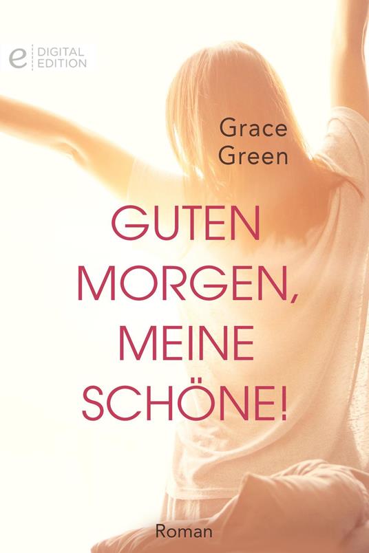 Guten Morgen, meine Schöne!
