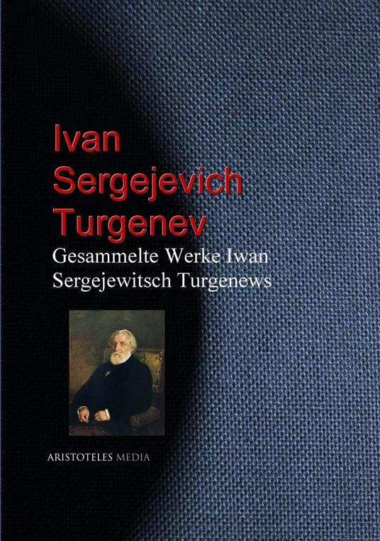Gesammelte Werke Iwan Sergejewitsch Turgenews