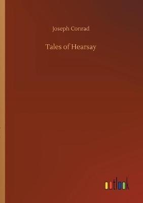 Tales of Hearsay - Joseph Conrad - cover