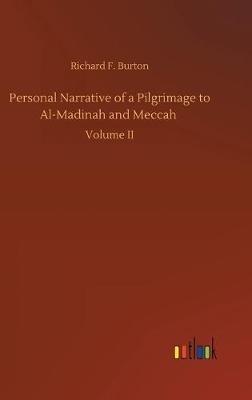Personal Narrative of a Pilgrimage to Al-Madinah and Meccah - Richard F Burton - cover
