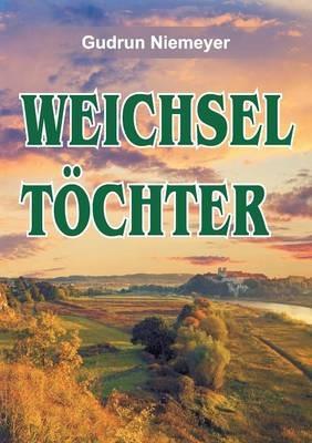 Weichseltoechter - Gudrun Niemeyer - cover
