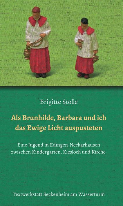 Als Brunhilde, Barbara und ich das Ewige Licht auspusteten - Brigitte Stolle - ebook