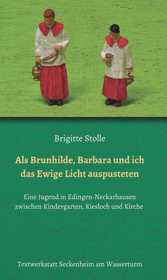 Als Brunhilde, Barbara und ich das Ewige Licht auspusteten - Brigitte Stolle - ebook