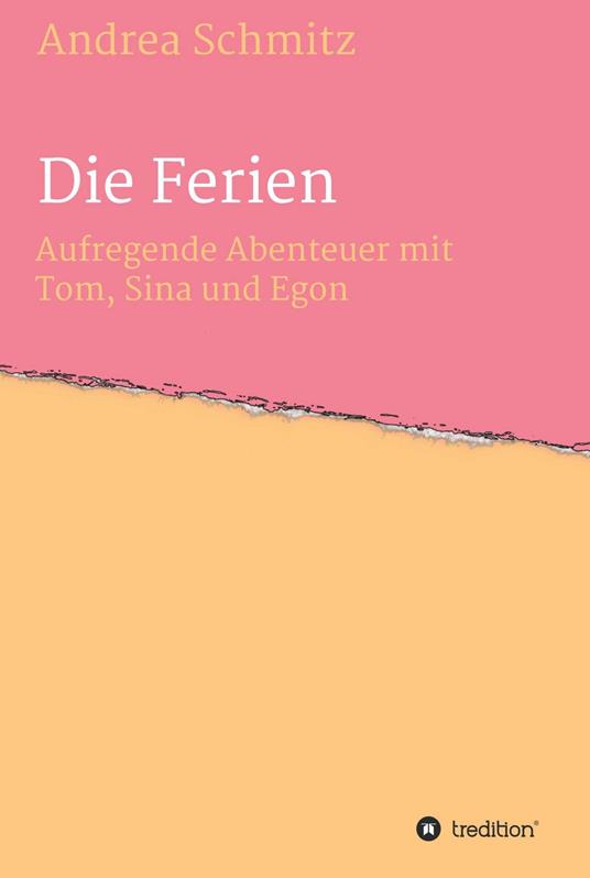 Die Ferien - Andrea Schmitz - ebook