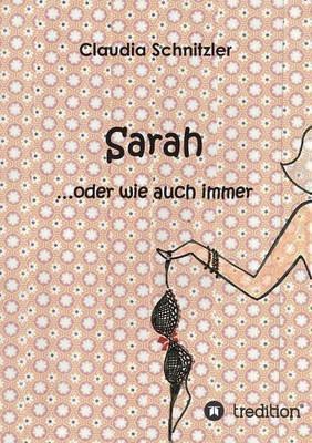 Sarah ...oder wie auch immer - Claudia Schnitzler - cover