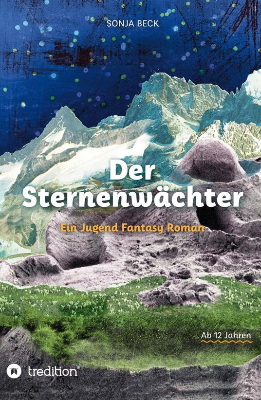 Der Sternenwächter - Sonja Beck,Jutta Geisenhofer - ebook