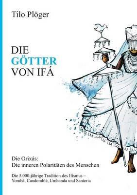Die Götter Von Ifá - Tilo Plöger - cover