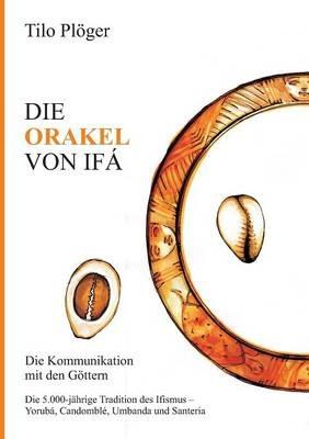 Die Orakel Von Ifá - Tilo Plöger - cover