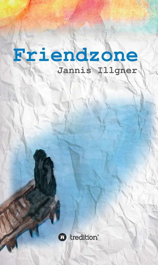Friendzone - Jannis Illgner - ebook