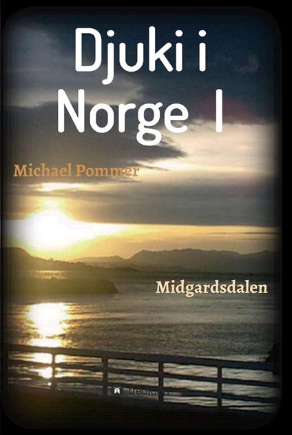Djuki i Norge I - Michael Pommer - ebook