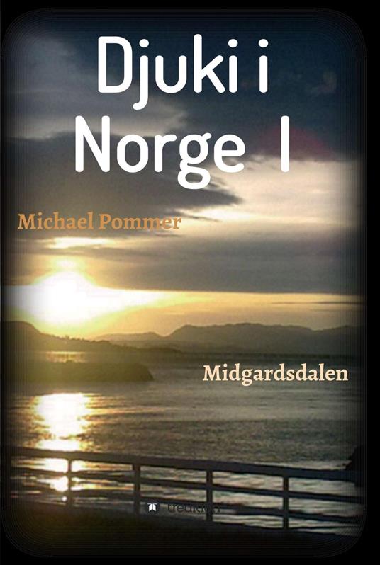 Djuki i Norge I - Michael Pommer - ebook