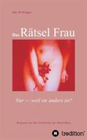 Das Rätsel Frau: Nur weil sie anders ist? - Otto W Bringer - cover