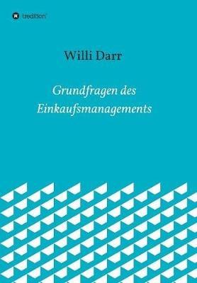 Grundfragen des Einkaufsmanagements - Willi Darr - cover