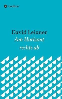 Am Horizont rechts ab - David Leixner - cover