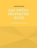 Das Zwölf-Propheten-Buch: am Ende der Sonnenzeiten