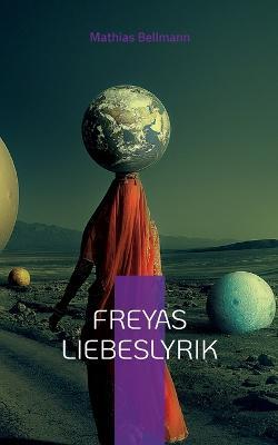 Freyas Liebeslyrik - Mathias Bellmann - cover