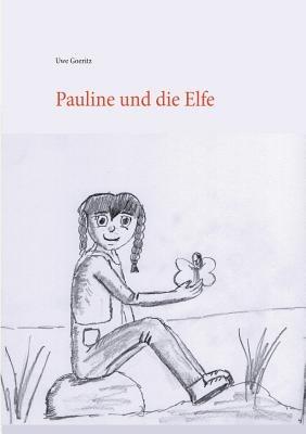 Pauline und die Elfe - Uwe Goeritz - cover