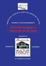 Auf Entdeckungstour in Geschichte, Kunst und Kultur: Erlebnis- und Bildungsangebote