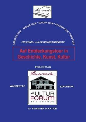 Auf Entdeckungstour in Geschichte, Kunst und Kultur: Erlebnis- und Bildungsangebote - Rainald Bierstedt - cover
