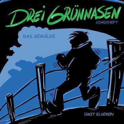 Drei Grünnasen: ümit comics - Ümit Elveren - cover