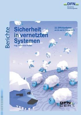 Sicherheit in vernetzten Systemen: 22. DFN-Konferenz - cover