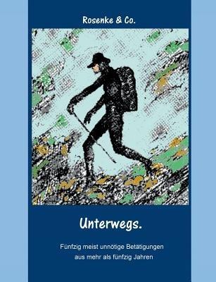 Unterwegs: Zu Fuß, zu Rad, zu Schiff - Eberhard Rosenke - cover