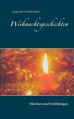 Weihnachtsgeschichten: Märchen und Erzählungen - cover