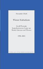 Wiener Kulturleute: Richard Pils, Verleger / Helmut Seethaler, Zetteldichter / Andreas Tarbuk, Neu-Buchhändler / Richard Jurst, Antiquar / Charles Alexander Joel, Dirigent / Hans Raimund, Schriftsteller / Roland Josef Leopold Neuwirth, Schrammler / Peter