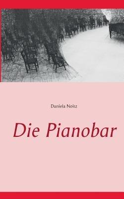 Die Pianobar - Daniela Noitz - cover