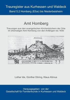 Amt Homberg: Band 5.2 Homberg (Efze) bis Niederbeisheim - Lothar Ide,Günther Döring,Klaus Aßmus - cover
