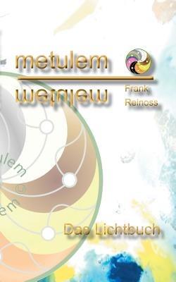 Das Lichtbuch: Metulem - Frank Reinoss - cover