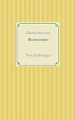 Rheinmärchen: Vier Erzählungen