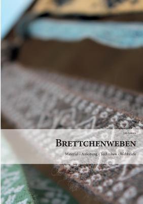 Brettchenweben: Material - Anleitung - Techniken - Webbriefe - Lea Lauxen - cover